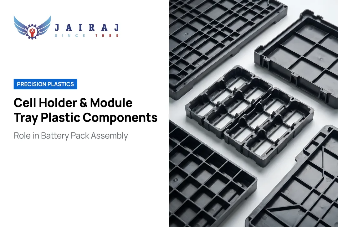 Cell Holder & Module Tray Plastic Components: Role in Battery Pack Assembly