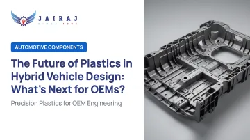 The Future of Plastics in Hybrid Vehicle Design: What's Next for OEMs?