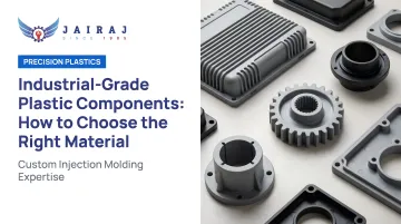 Industrial-Grade Plastic Components: How to Choose the Right Material