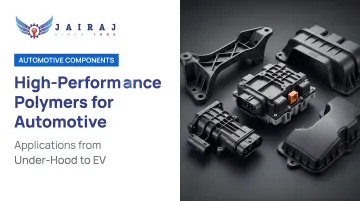 High-Performance Polymers for Automotive: Applications from Under-Hood to EV