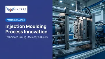 Injection Moulding Process Innovation: Techniques Driving Efficiency & Quality