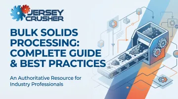 Bulk Solids Processing: Complete Guide & Best Practices