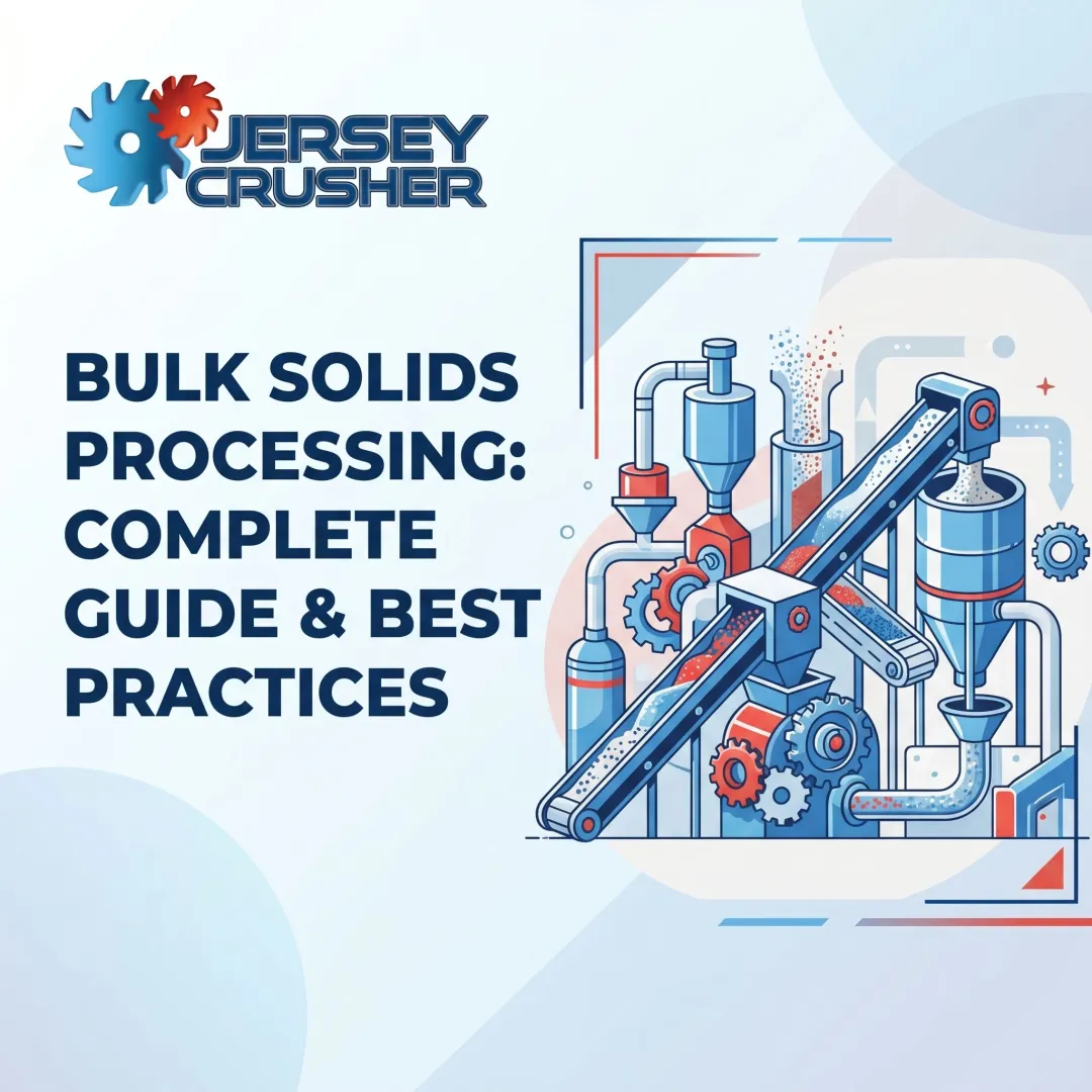 Bulk Solids Processing: Complete Guide & Best Practices