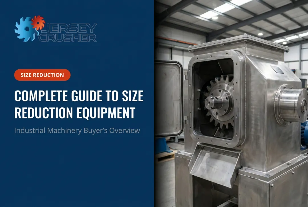 Complete Guide to Size Reduction Equipment