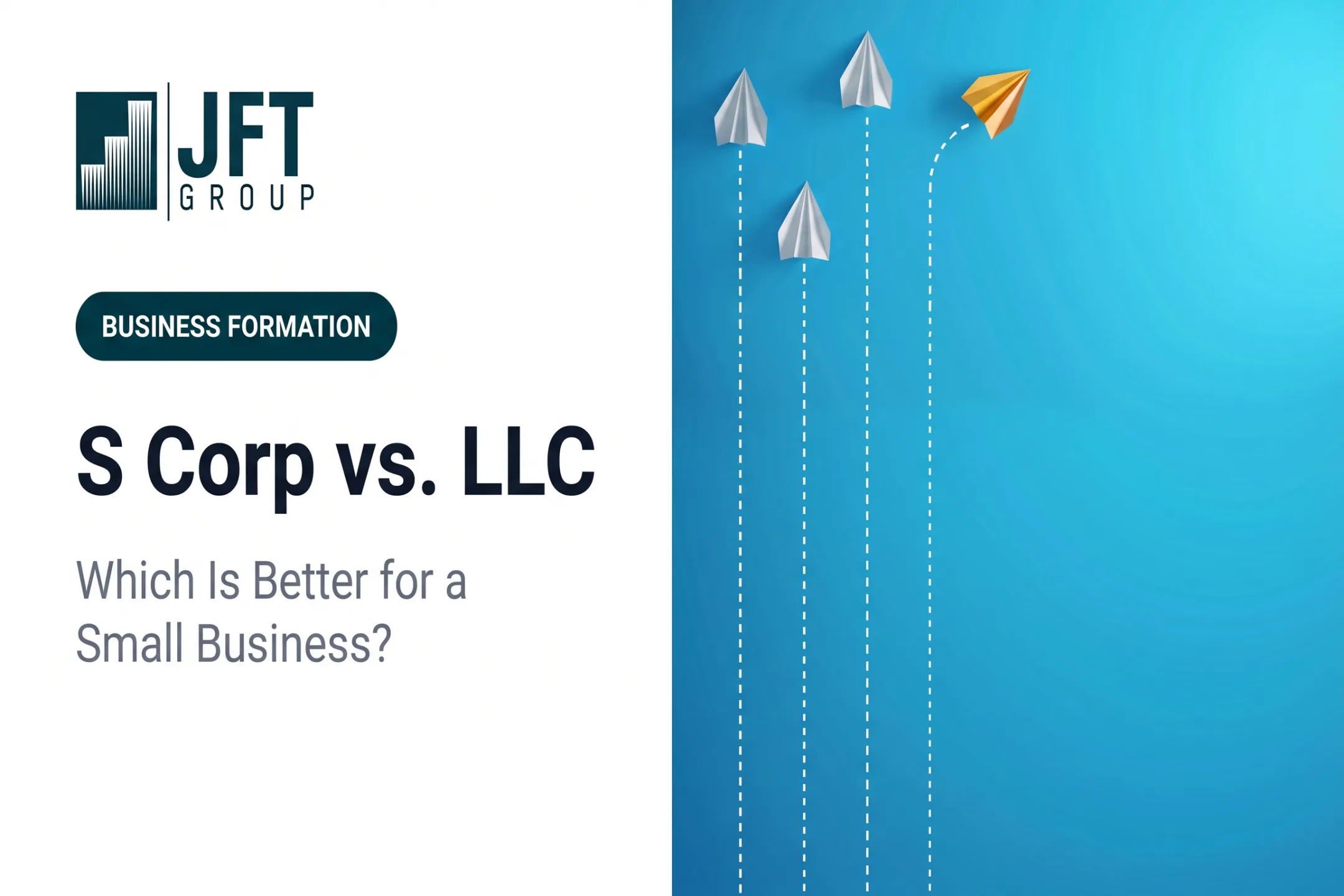 S Corp vs. LLC: Which Is Better for a Small Business?