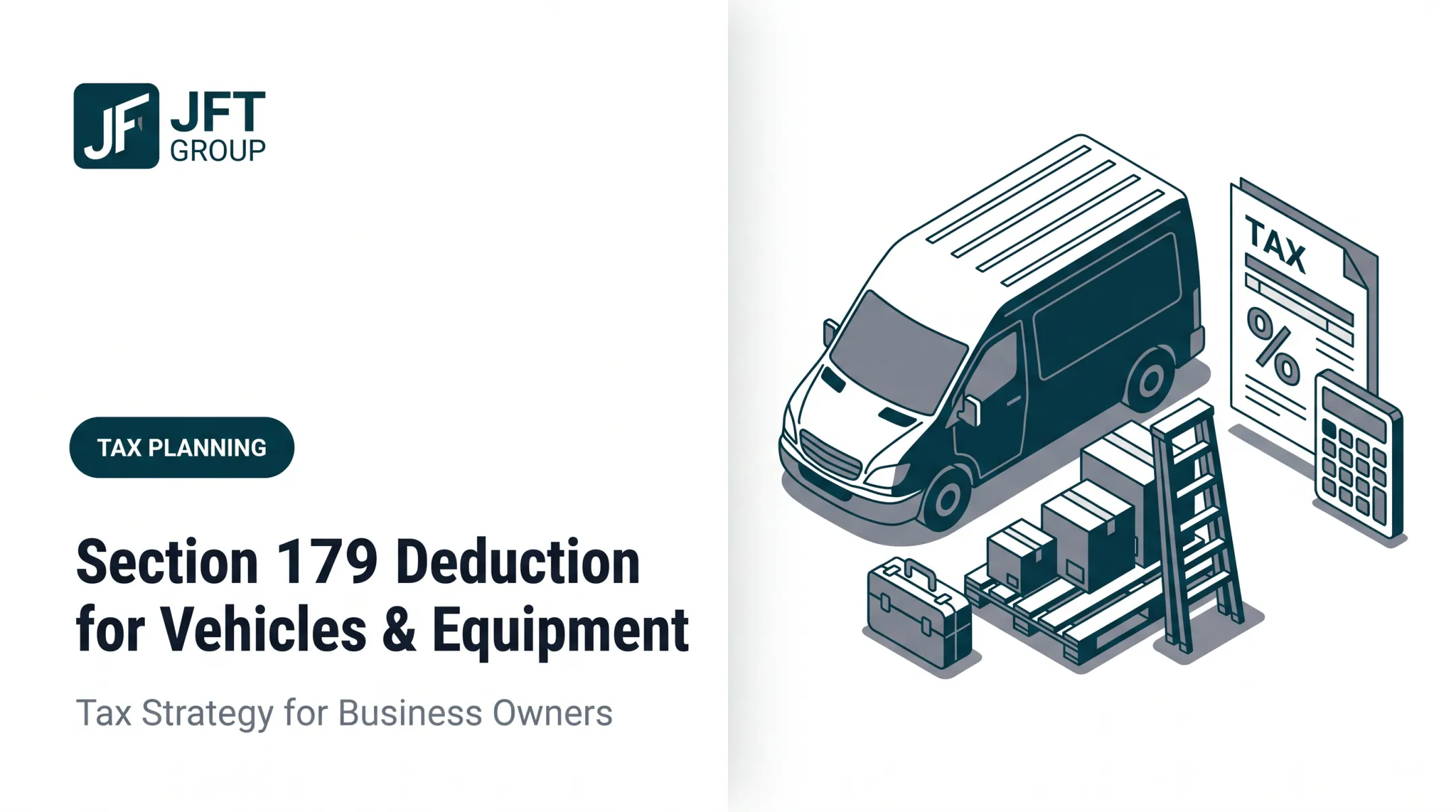 Section 179 Deduction for Vehicles & Equipment