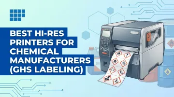 Best Hi-Res Printers for Chemical Manufacturers (GHS Labeling)