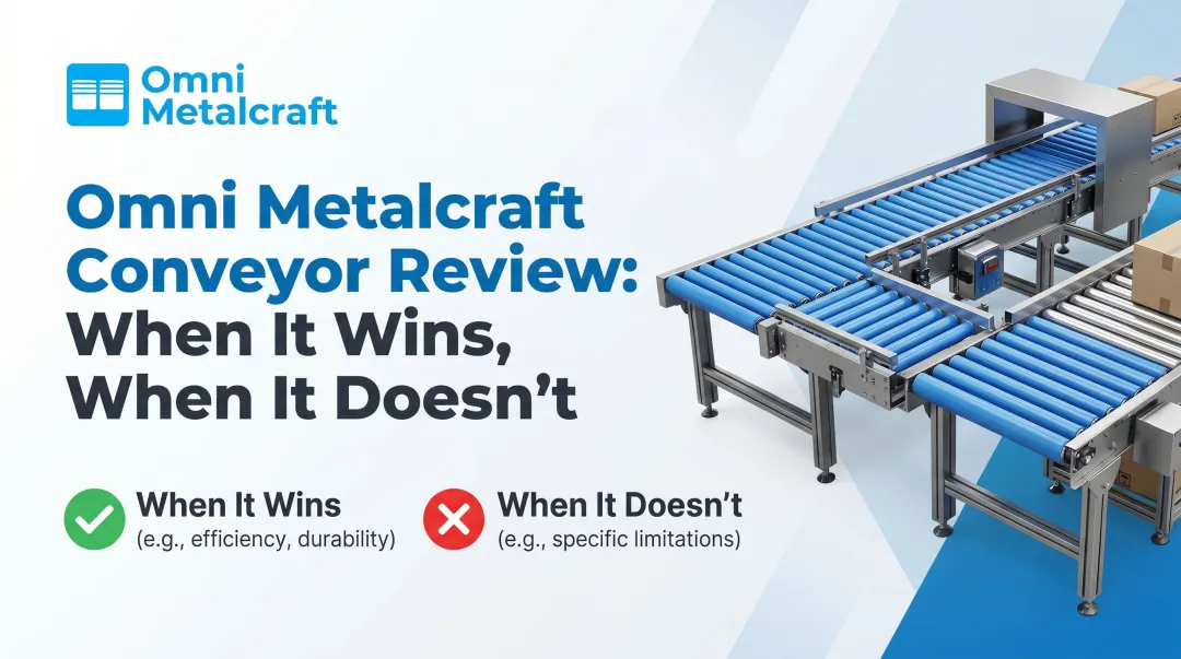 Omni Metalcraft Conveyor Review When It Wins When It Doesn't