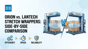 Orion vs. Lantech Stretch Wrappers Side-by-Side Comparison