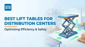 Best Lift Tables for Distribution Centers