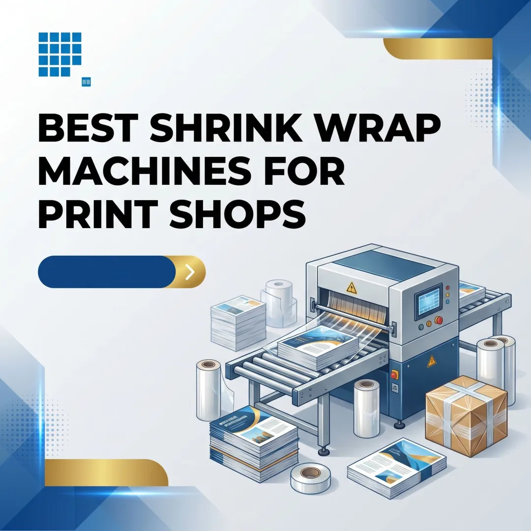 Best Shrink Wrap Machines for Print Shops