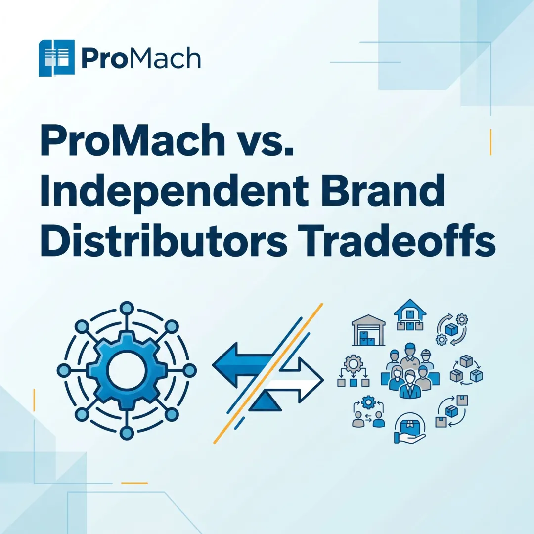 ProMach vs. Independent Brand Distributors Tradeoffs
