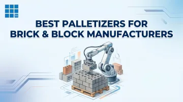 Best Palletizers for Brick &amp; Block Manufacturers