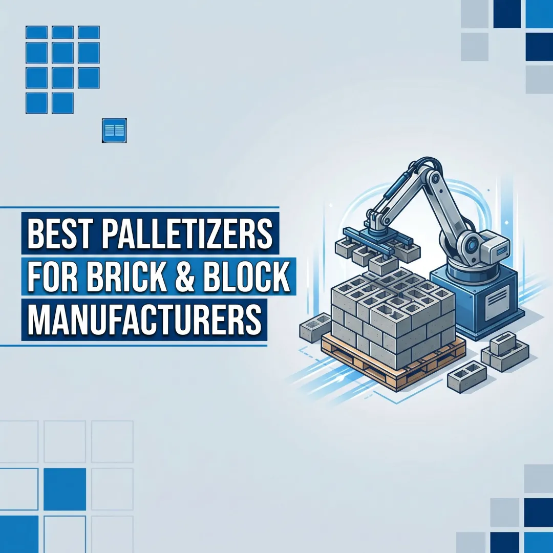 Best Palletizers for Brick & Block Manufacturers