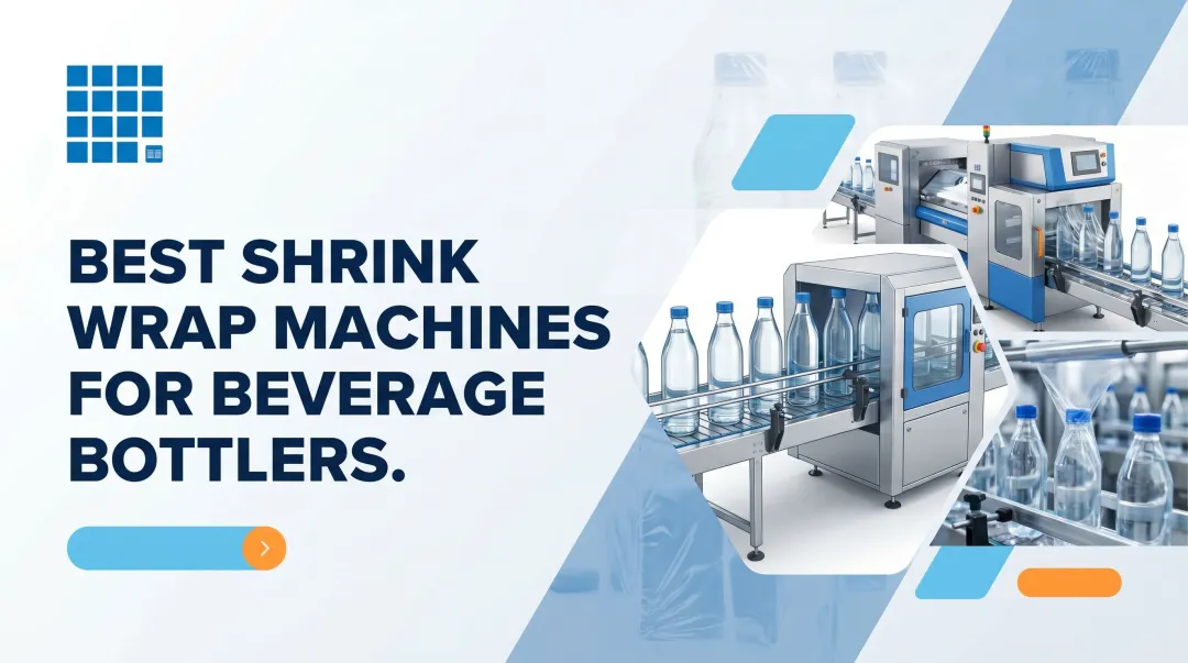 Best Shrink Wrap Machines for Beverage Bottlers