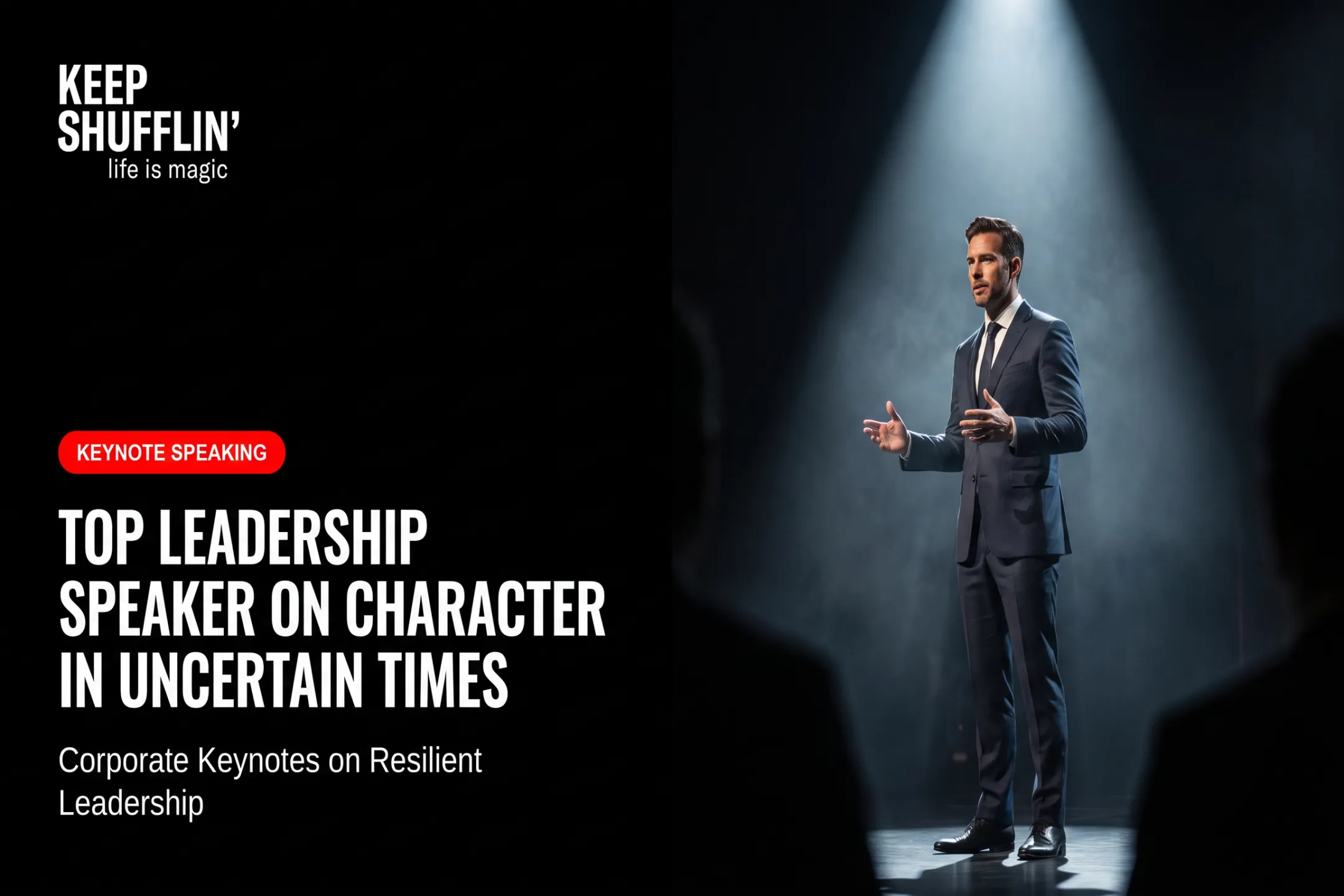 Top Leadership Speaker on Character in Uncertain Times