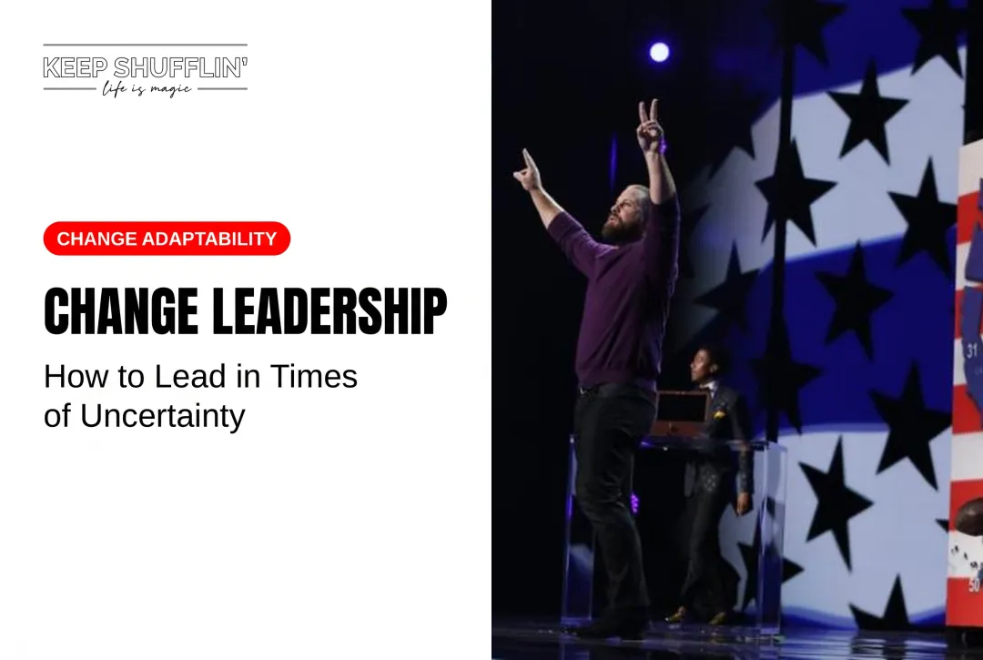 Change Leadership: How to Lead in Times of Uncertainty