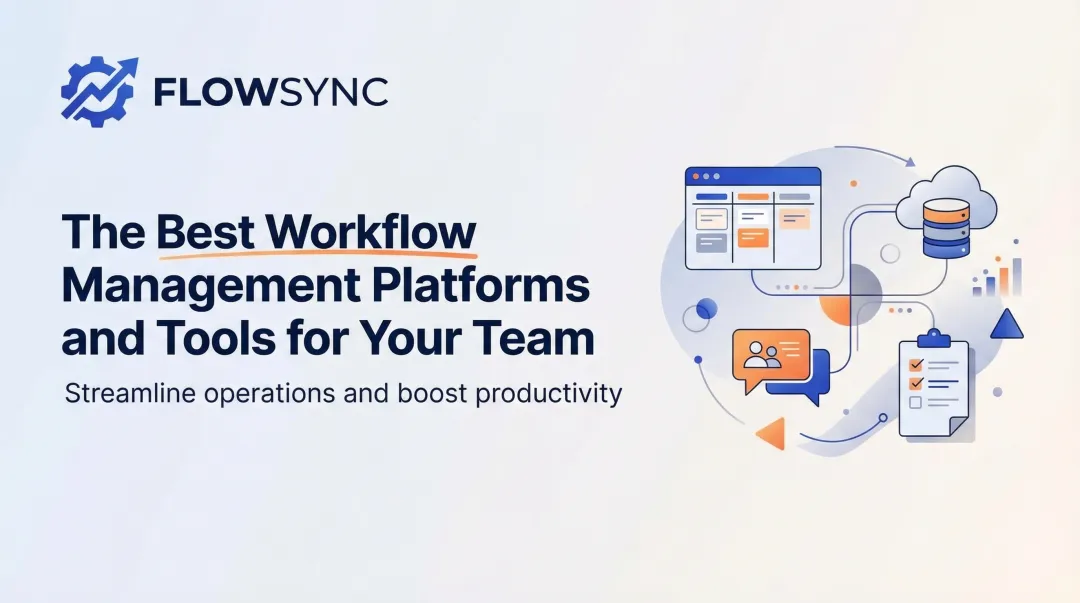 The Best Workflow Management Platforms and Tools for Your Team
