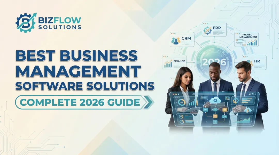 Best Business Management Software Solutions: Complete 2026 Guide