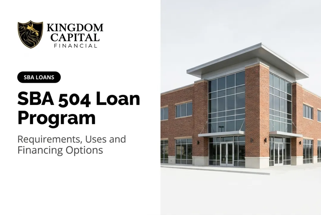 SBA 504 Loan Program: Requirements, Uses and Financing Options