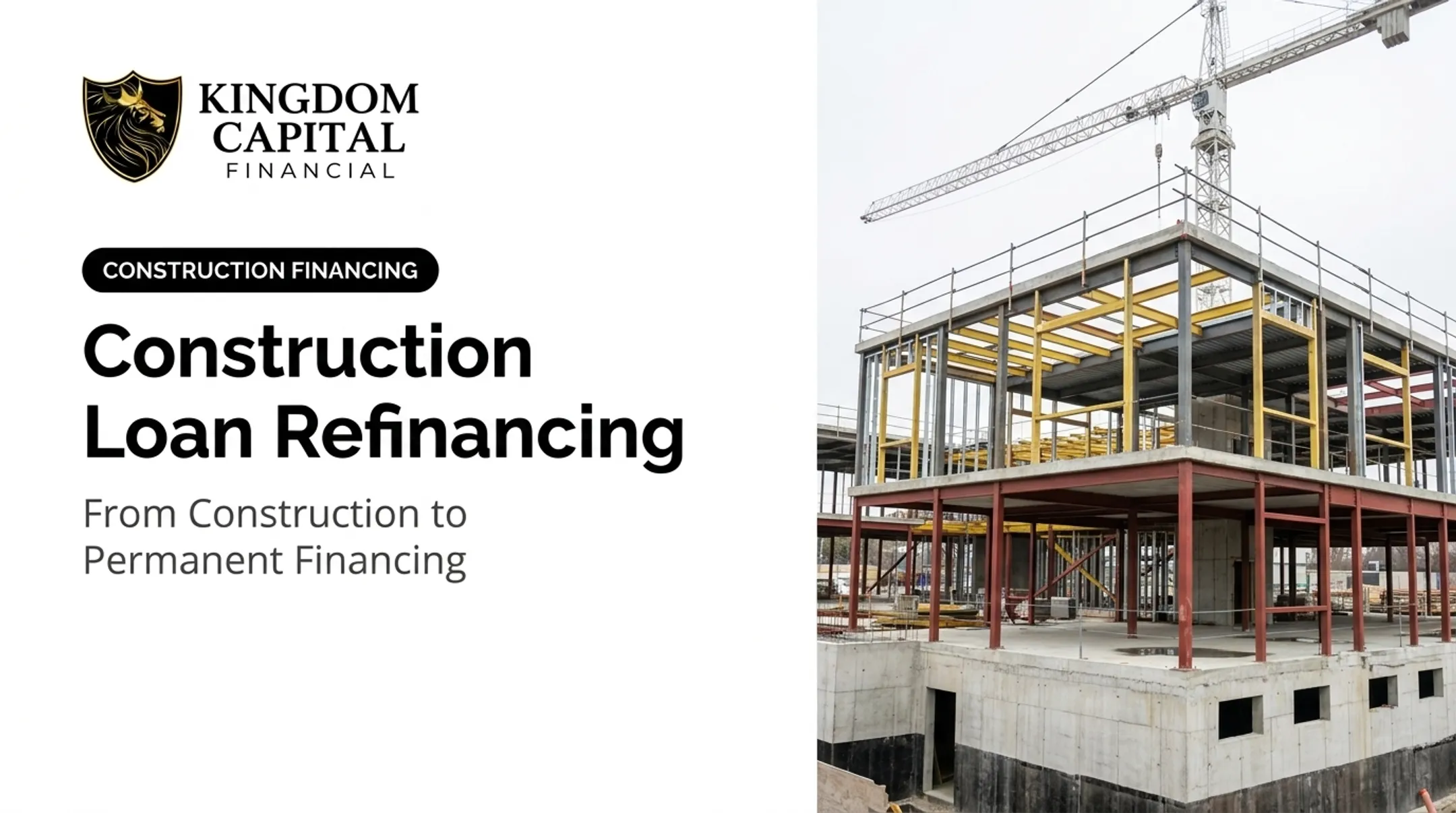 Construction Loan Refinancing: From Construction to Permanent Financing