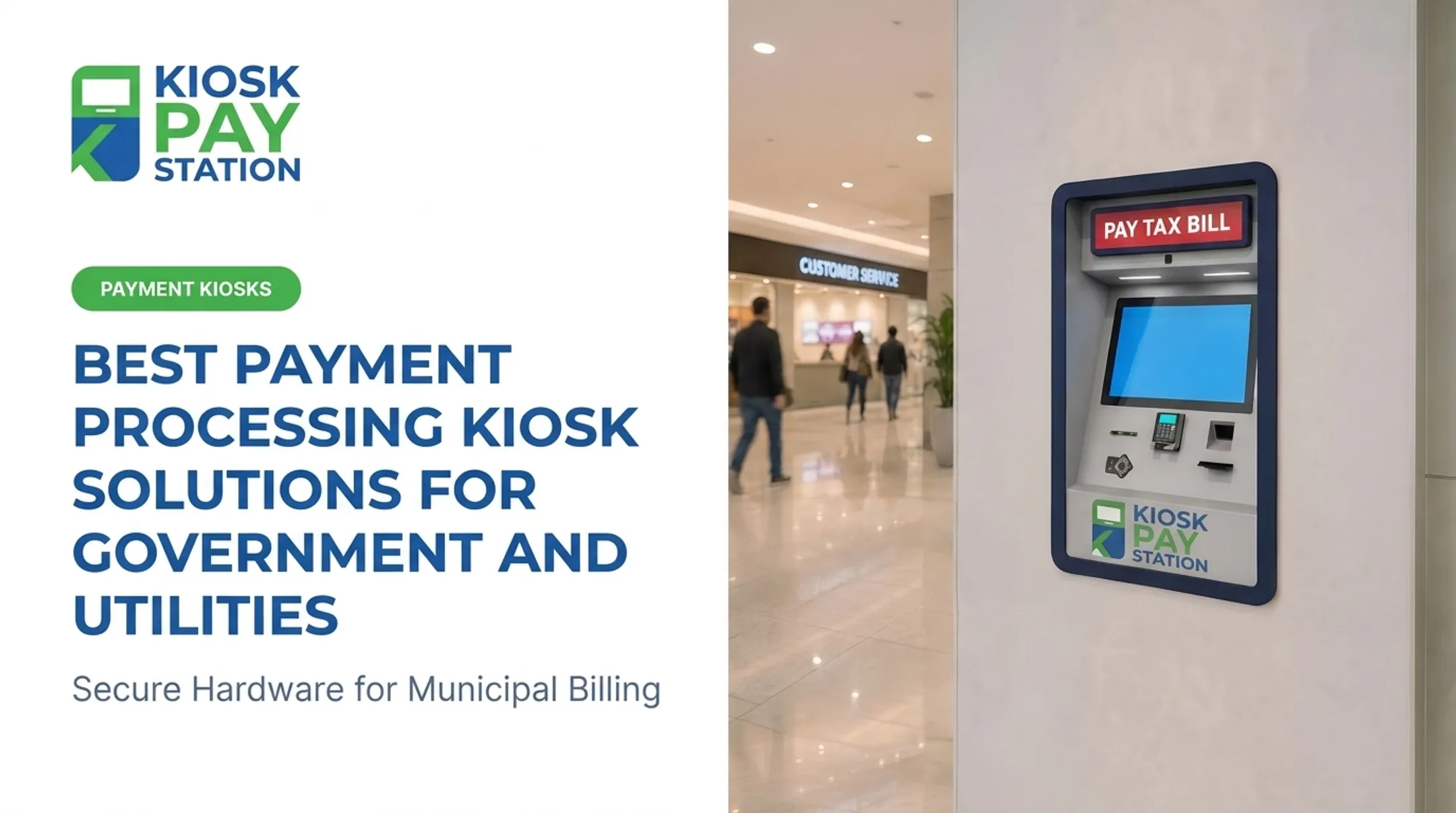 Best Payment Processing Kiosk Solutions for Government and Utilities