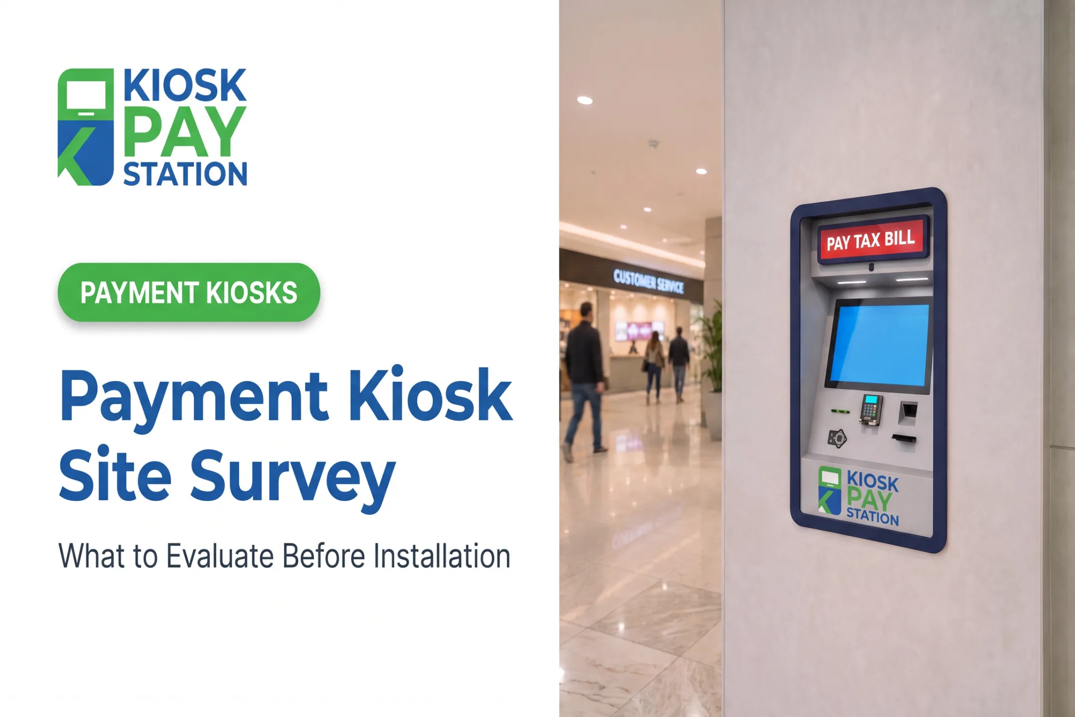 Payment Kiosk Site Survey: What to Evaluate Before Installation