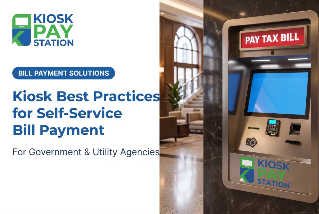 Kiosk Best Practices for Self-Service Bill Payment