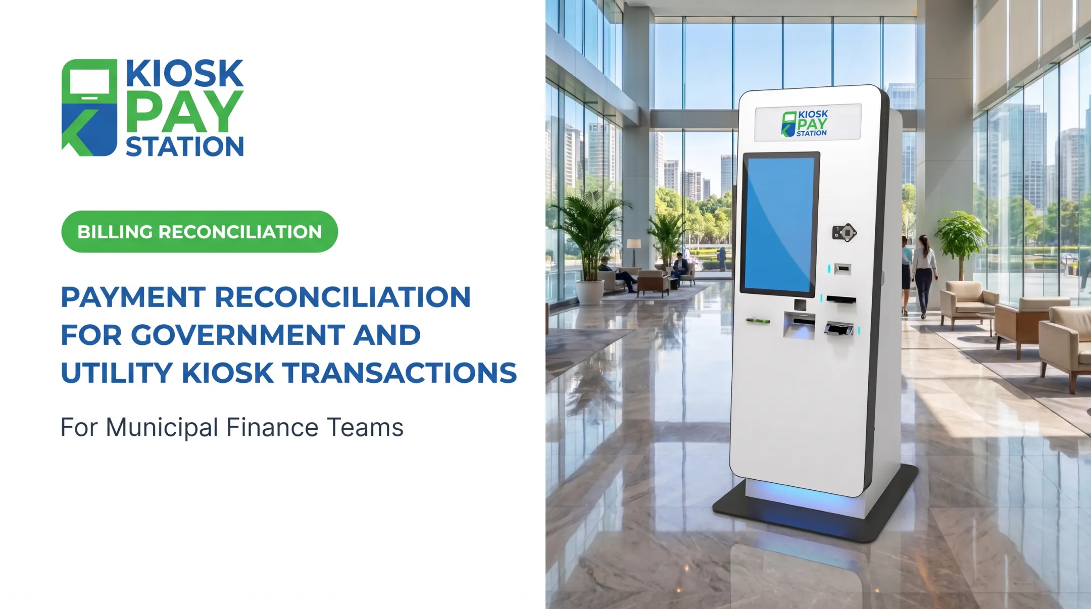 Payment Reconciliation for Government and Utility Kiosk Transactions