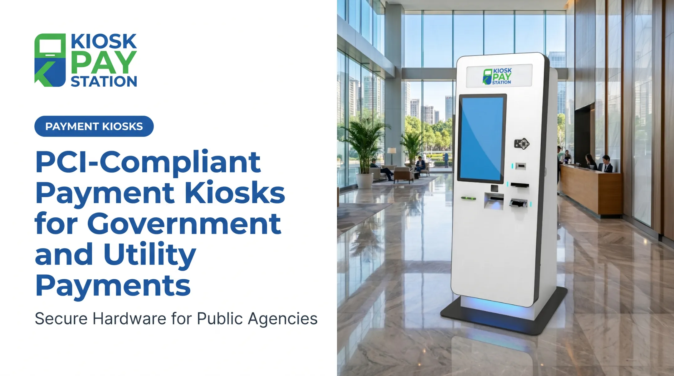 PCI-Compliant Payment Kiosks for Government and Utility Payments