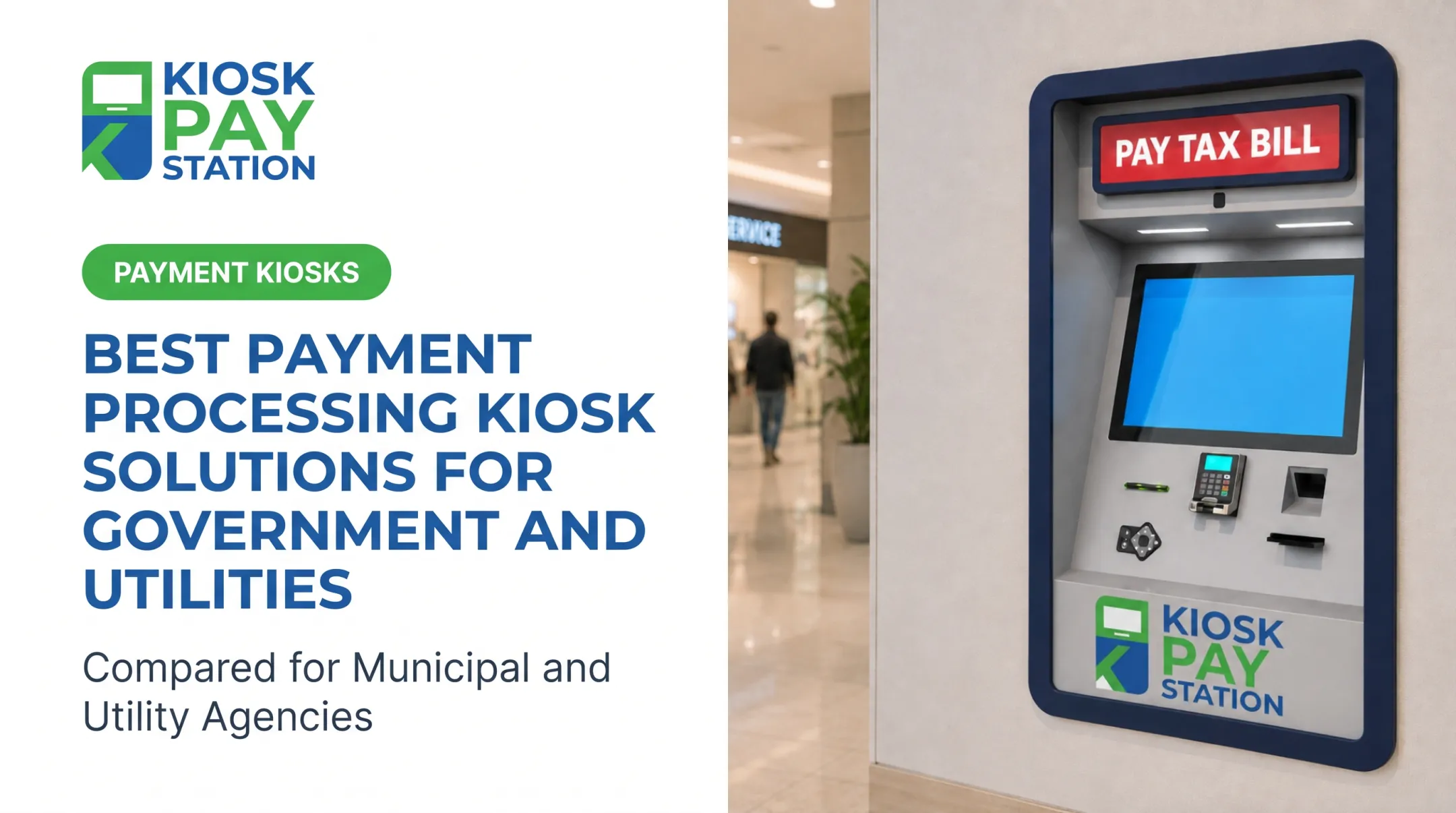 Best Payment Processing Kiosk Solutions for Government and Utilities