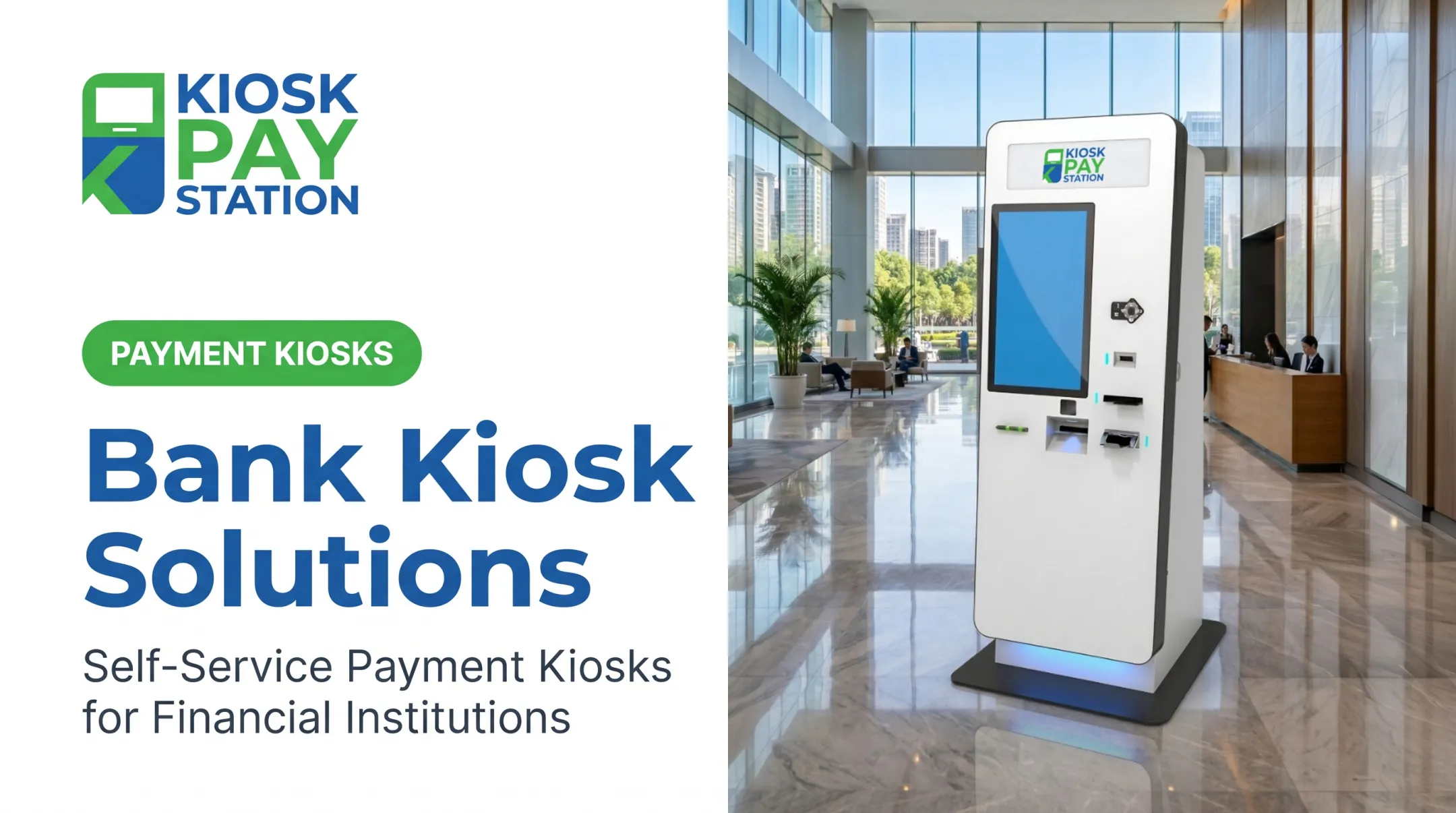 Bank Kiosk Solutions: Self-Service Payment Kiosks for Financial Institutions