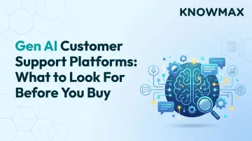 Gen AI Customer Support Platforms: What to Look For Before You Buy