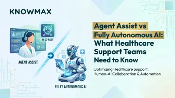 Agent Assist vs Fully Autonomous AI: What Healthcare Support Teams Need to Know