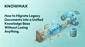 How to Migrate Legacy Documents into a Unified Knowledge Base Without Losing Anything