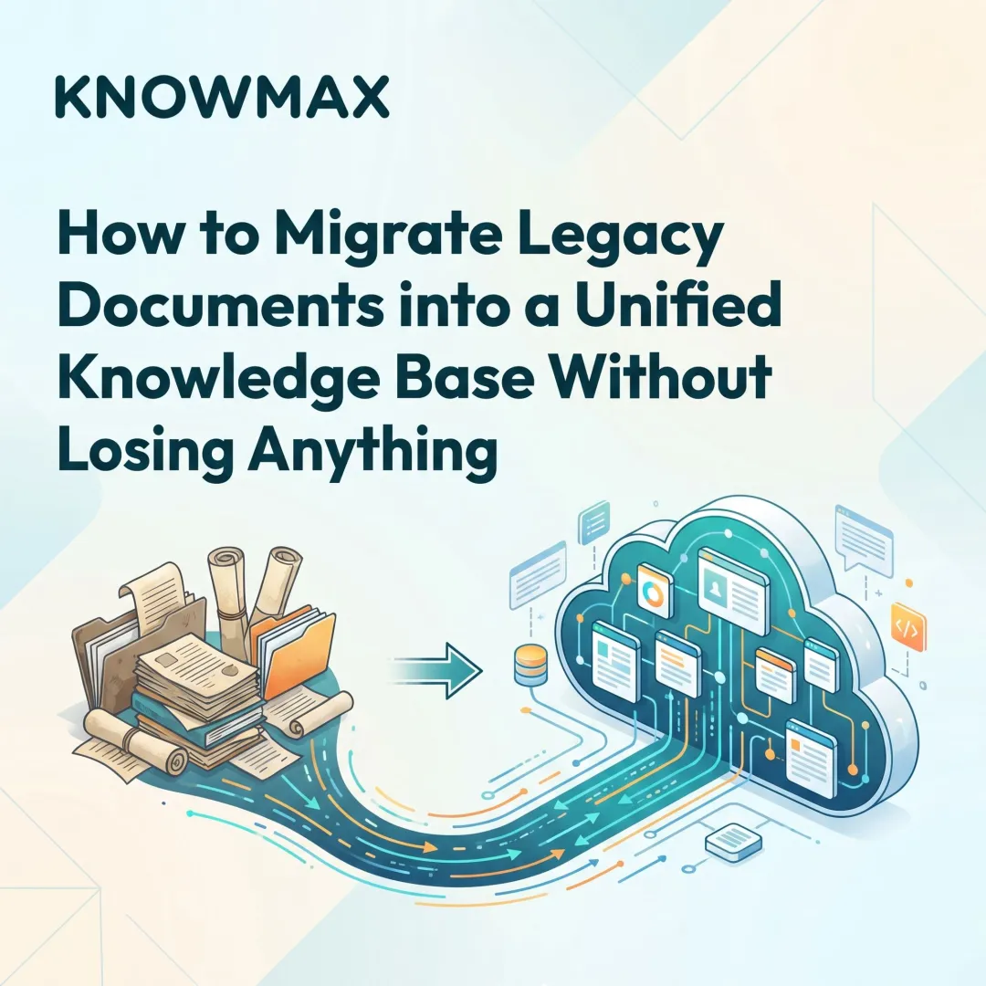 How to Migrate Legacy Documents into a Unified Knowledge Base Without Losing Anything