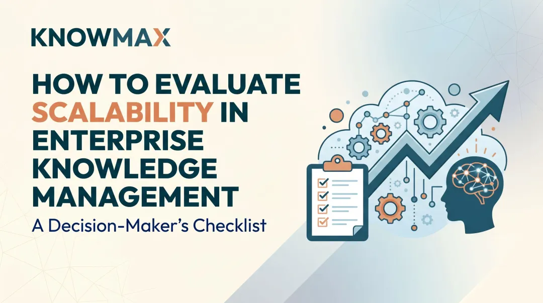 How to Evaluate Scalability in Enterprise Knowledge Management: A Decision-Maker's Checklist