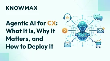 Agentic AI for CX: What It Is, Why It Matters, and How to Deploy It
