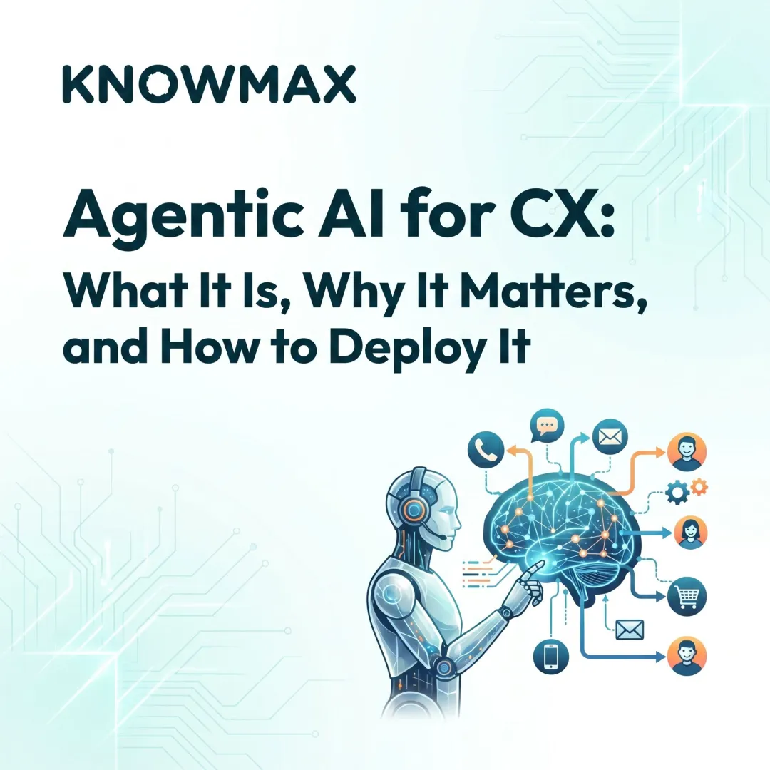 Agentic AI for CX: What It Is, Why It Matters, and How to Deploy It