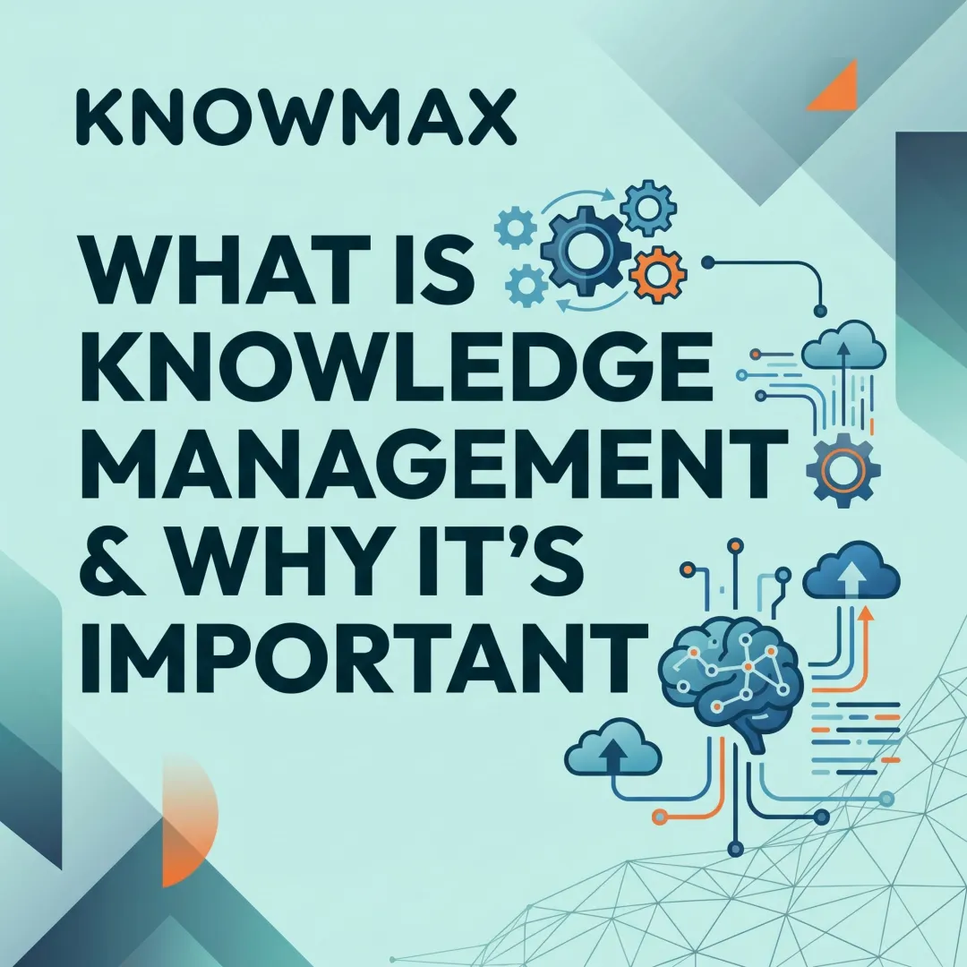 What is Knowledge Management and Why It's Important