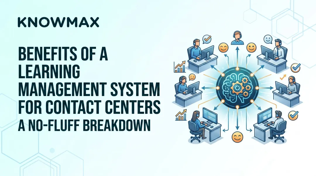 Benefits of a Learning Management System for Contact Centers: A No-Fluff Breakdown