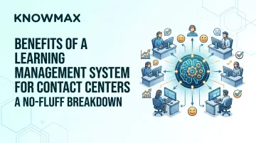 Benefits of a Learning Management System for Contact Centers: A No-Fluff Breakdown