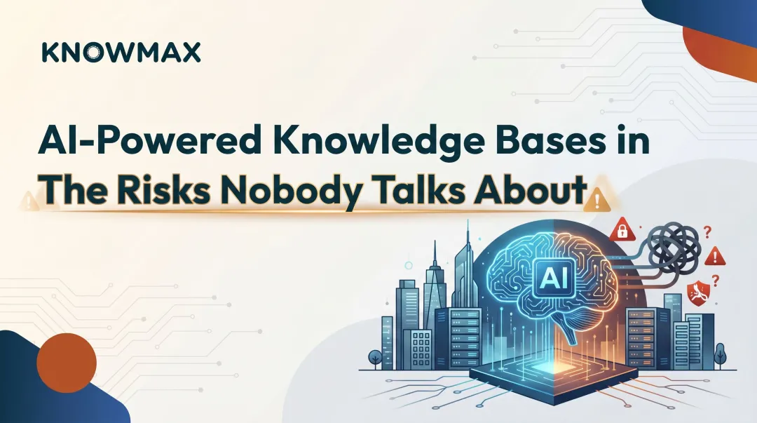 AI-Powered Knowledge Bases in Enterprises: The Risks Nobody Talks About