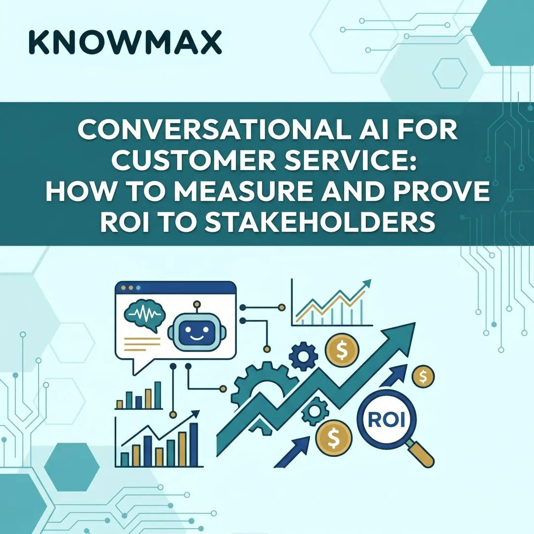 Conversational AI for Customer Service: How to Measure and Prove ROI to Stakeholders