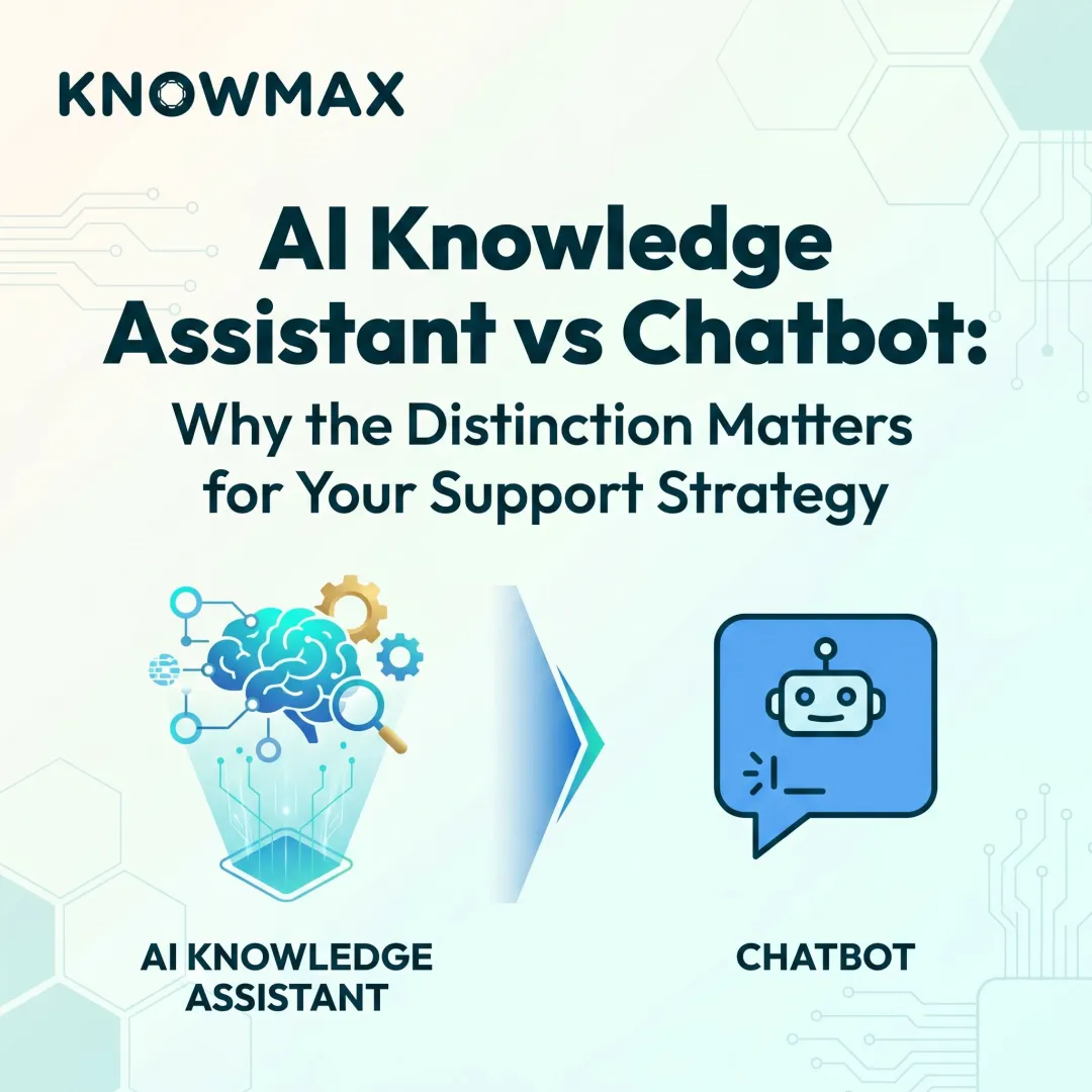 AI Knowledge Assistant vs Chatbot: Why the Distinction Matters for Your Support Strategy