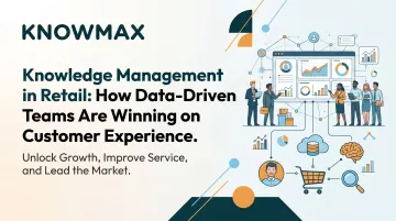 Knowledge Management in Retail: How Data-Driven Teams Are Winning on Customer Experience