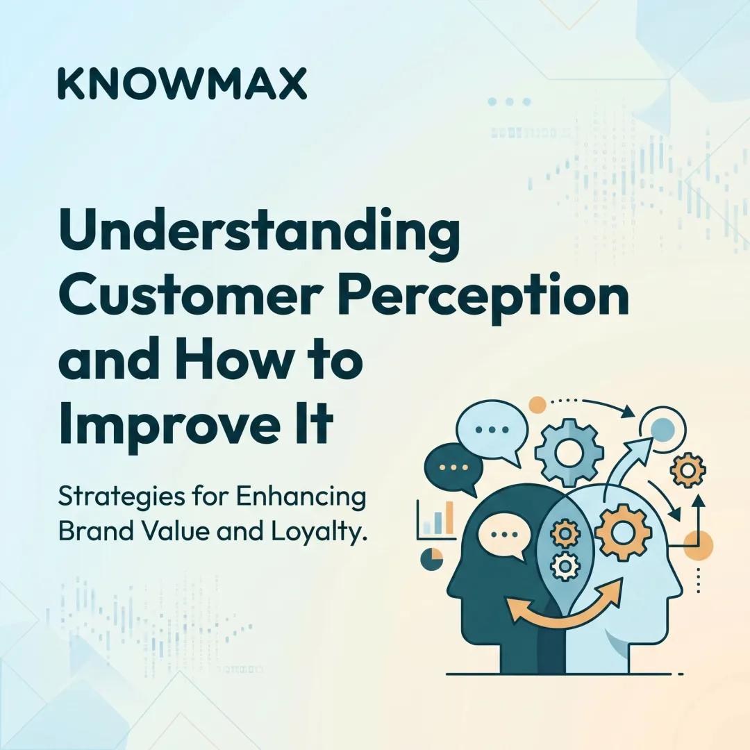 Understanding Customer Perception and How to Improve It
