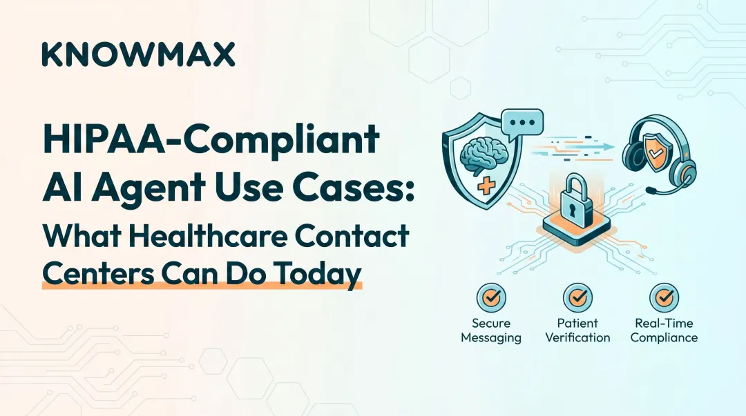 HIPAA-Compliant AI Agent Use Cases: What Healthcare Contact Centers Can Do Today