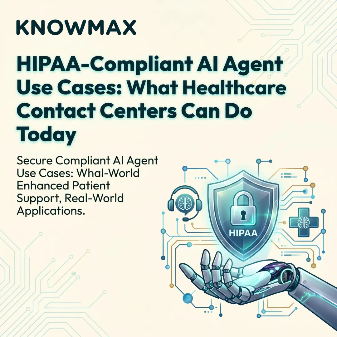 HIPAA-Compliant AI Agent Use Cases: What Healthcare Contact Centers Can Do Today