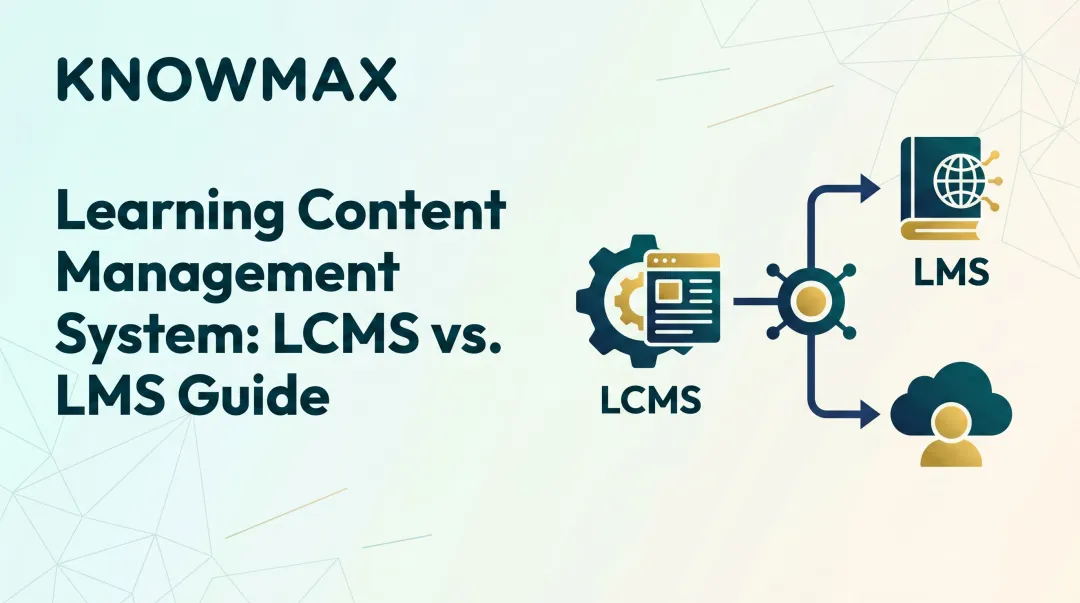 Learning Content Management System: LCMS vs. LMS Guide